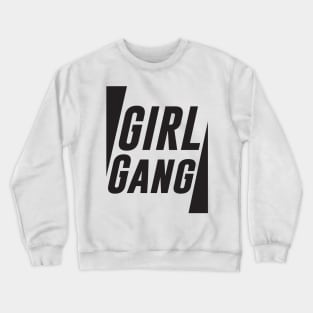 Girl Gang - Minimal Feminist Typography Crewneck Sweatshirt